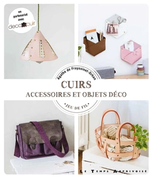 Cuirs : accessoires et objets déco - Agathe de Frayssinet-Orhan