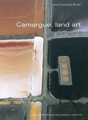 Camargue, land art - Jean-Emmanuel Roché