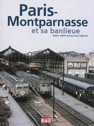 Paris-Montparnasse et sa banlieue - Didier Leroy