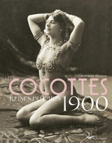 Les cocottes, reines du Paris 1900 - Catherine Guigon