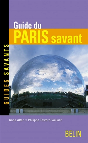 Guide du Paris savant - Anna Alter
