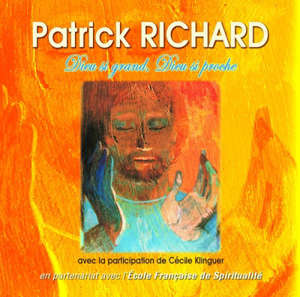 Dieu si grand Dieu si proche - Patrick RICHARD