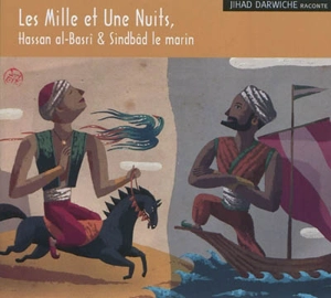 Les mille et une nuits, Hassan al-Basri & Sindbâd le marin - Jihad Darwiche