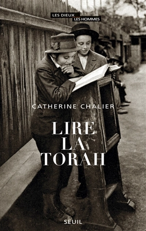 Lire la Torah - Catherine Chalier