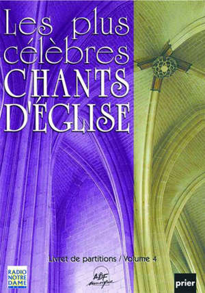 Les plus célèbres chants d'église vol 4 : livret de partitions - Ensemble vocal l''Alliance
