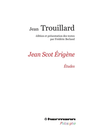 Jean Scot Erigène : études - Jean Trouillard