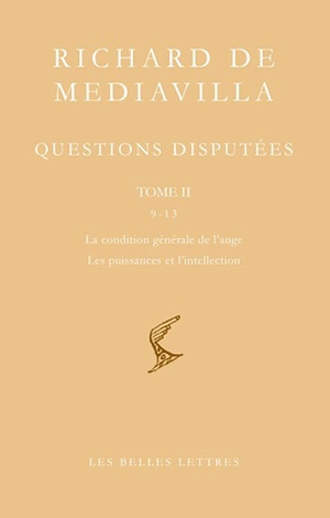 Questions disputées. Vol. 2. Questions 9-13 : la condition générale de l'ange, les puissances et l'intellection - Richard de Mediavilla