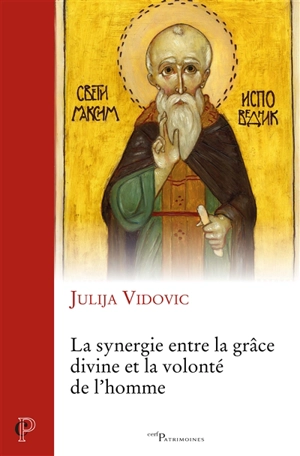 La synergie entre la grâce divine et la volonté de l'homme - Julija Vidovic