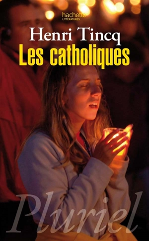 Les catholiques - Henri Tincq