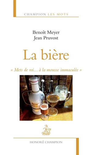 La bière : mets de roi... à la mousse immaculée - Benoît Meyer