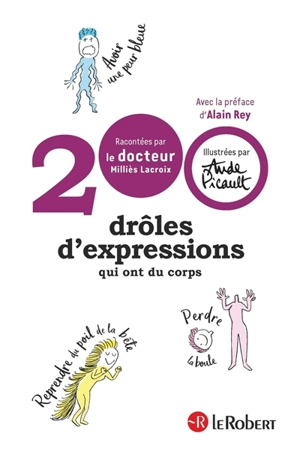 200 drôles d'expressions qui ont du corps - Denis Milliès-Lacroix