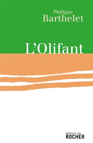 L'olifant - Philippe Barthelet