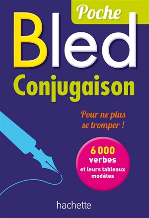 Bled conjugaison : 6.000 verbes et leurs tableaux modèles