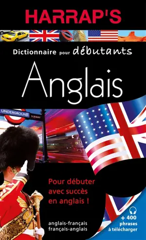 Harrap's dictionnaire pour débutants anglais : français-anglais, anglais-français