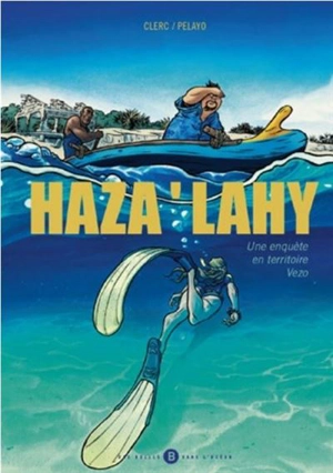 Haza' Lahy : une enquête en territoire Vezo - Franco Clerc