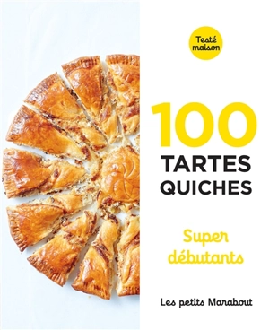 100 tartes, quiches : super débutants - Sabrina Fauda-Rôle