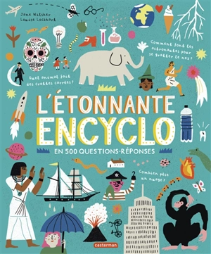 L'étonnante encyclo : en 500 questions-réponses - Jane Wilsher