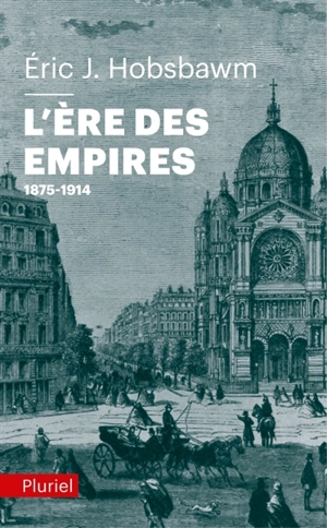 L'ère des empires : 1875-1914 - Eric John Hobsbawm