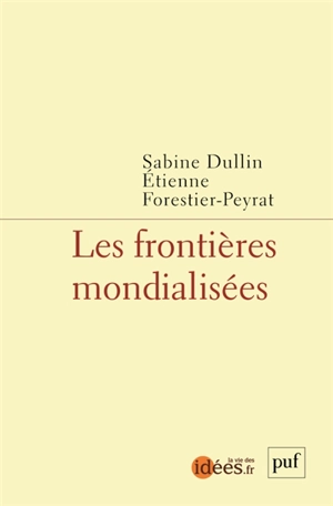 Les frontières mondialisées - Sabine Dullin