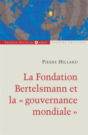 Bertelsmann : un empire des médias et une fondation au service du mondialisme - Pierre Hillard