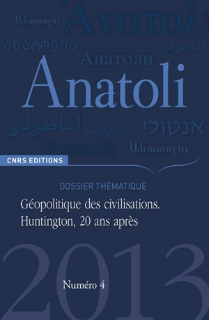 Anatoli, n° 4. Géopolitique des civilisations : Huntington, 20 ans après