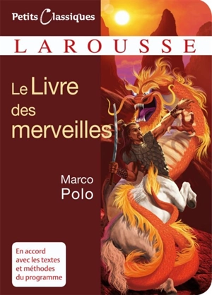 Le livre des merveilles : extraits : récit de voyage - Marco Polo