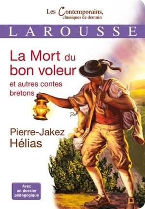 La mort du bon voleur et autres contes bretons - Pierre Jakez Hélias