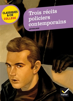 Trois récits policiers contemporains : texte intégral - Daphne Du Maurier