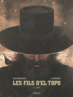 Les fils d'El Topo. Vol. 1. Caïn - Alexandro Jodorowsky