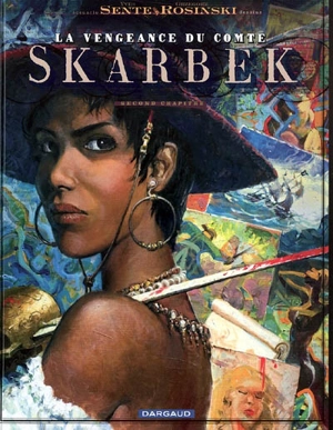 La vengeance du comte Skarbek. Vol. 2. Un coeur de bronze - Yves Sente