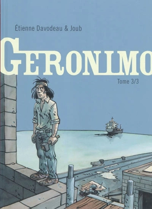 Geronimo. Vol. 3 - Etienne Davodeau