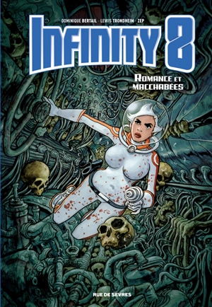 Infinity 8. Vol. 1. Romance et macchabées - Lewis Trondheim