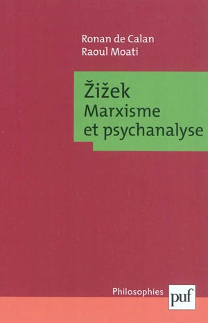 Zizek : marxisme et psychanalyse - Ronan de Calan