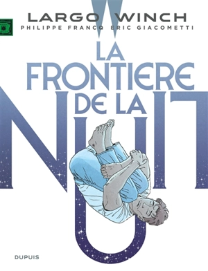 Largo Winch. Vol. 23. La frontière de la nuit - Eric Giacometti