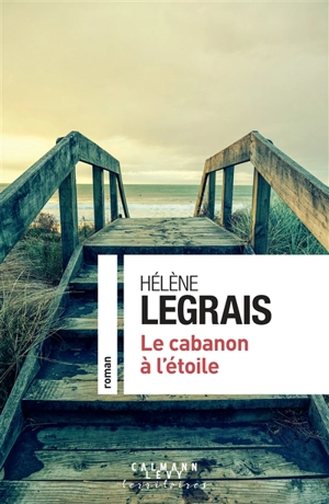 Le cabanon à l'étoile - Hélène Legrais