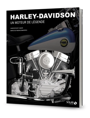 Harley-Davidson : un moteur de légende - Christopher P. Baker