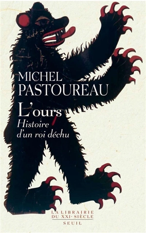 L'ours : histoire d'un roi déchu - Michel Pastoureau