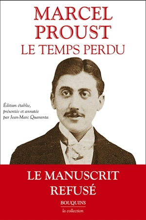 Le temps perdu : les intermittences du coeur - Marcel Proust