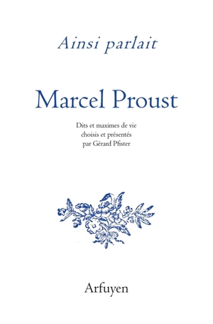 Ainsi parlait Marcel Proust - Marcel Proust