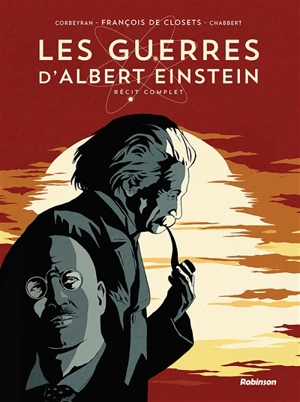 Les guerres d'Albert Einstein : récit complet - François de Closets