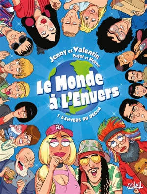 Le monde à l'envers. Vol. 1. L'envers du décor - Romain Pujol