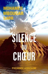 Silence du choeur - Mohamed Mbougar Sarr