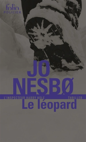 Une enquête de l'inspecteur Harry Hole. Le léopard - Jo Nesbo