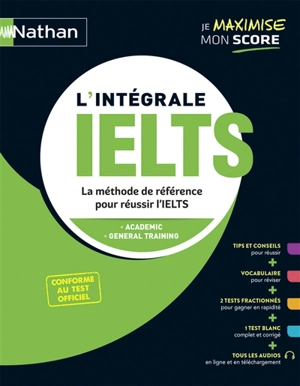 L'intégrale IELTS : la méthode de référence pour réussir l'IELTS : academic, general training, conforme au test officiel - Serena Murdoch Stern