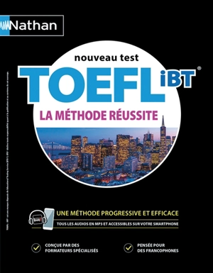 Nouveau test TOEFL iBT : la méthode réussite - Serena Murdoch Stern