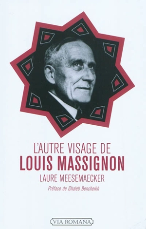 L'autre visage de Louis Massignon - Laure Meesemaecker