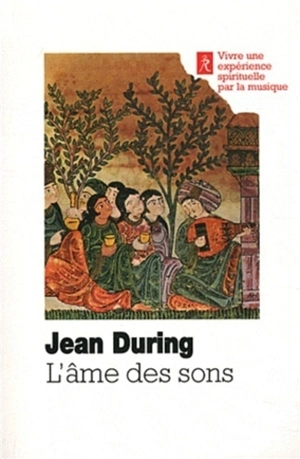 L'âme des sons : l'art unique d'Ostad Elahi (1895-1974) - Jean During