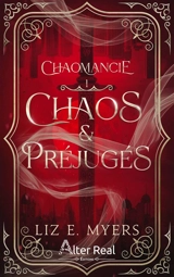 Chaomancie. Vol. 1. Chaos & préjugés - Liz E. Myers