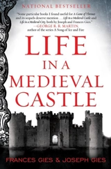 Life in a Medieval Castle - Joseph Gies