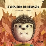 L'exposition du hérisson - Ozge Bahar Sunar